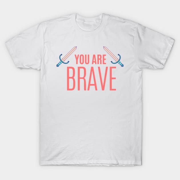 You are Brave Inspirational quote for kids Typography T-Shirt by Syressence